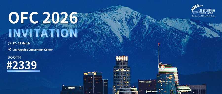 Invitation | TRIPLE - STONE meets you at the OFC 2026